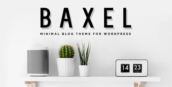 Baxel (v5.0.7) Minimal Blog Theme for WordPress Theme Free Download